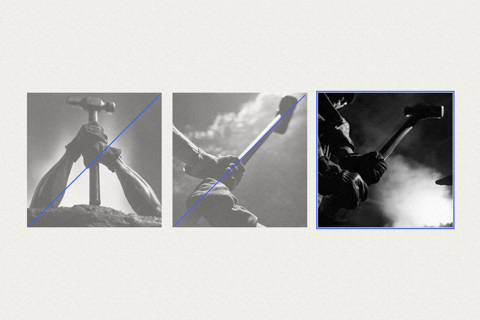 Three photographs of gloved hands on a sledgehammer. The first two are faint and struck through in blue: one holds the hammer up by its head like a trophy, one grips it halfway. The third, framed, holds it at the end of the handle with the iron head high.